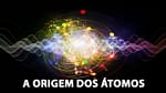 🔭 De Onde Vêm os Átomos? A Incrível Saga Cósmica que nos Constrói!